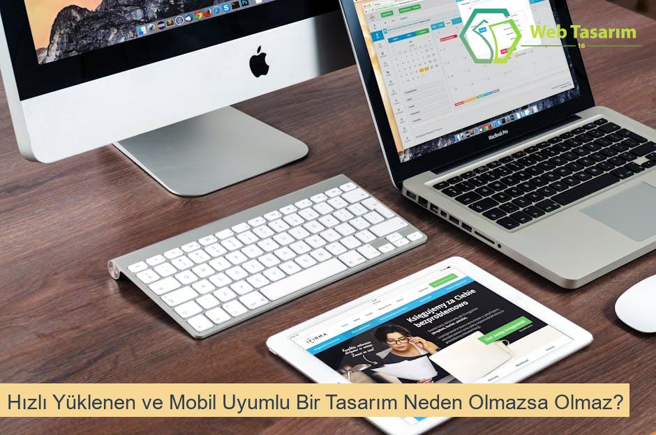 Hızlı Yüklenen ve Mobil Uyumlu Bir Tasarım Neden Olmazsa Olmaz?